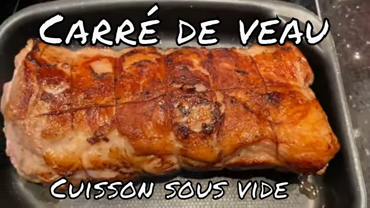 Carré de veau en cuisson sous vide