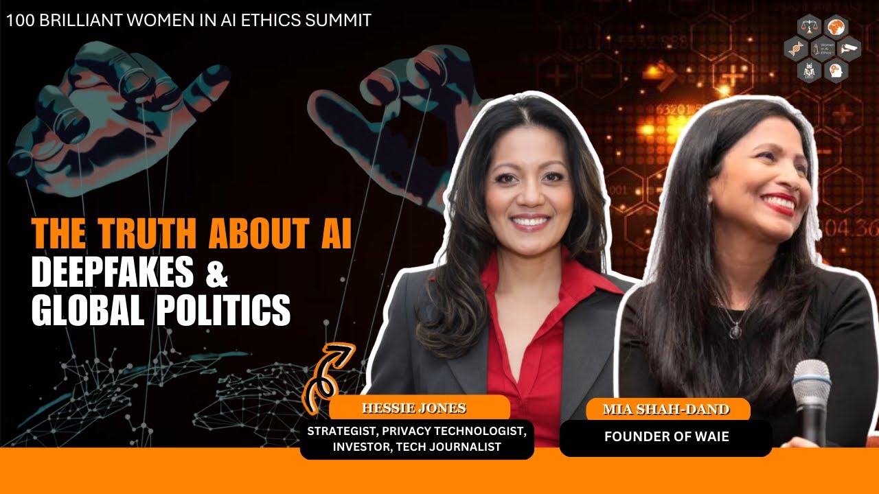 The Truth About AI, Deepfakes & Global Politics | Hessie Jones | Women in AI Ethics | WAIE