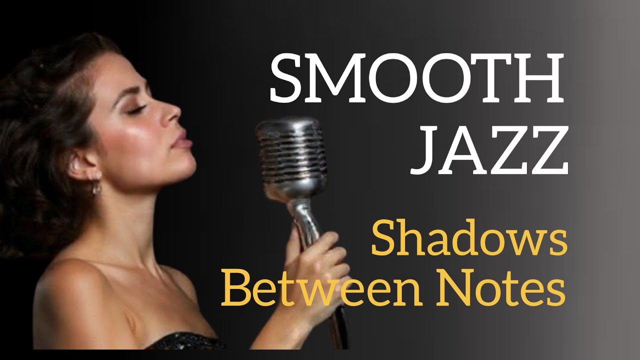 SHADOWS BETWEEN NOTES