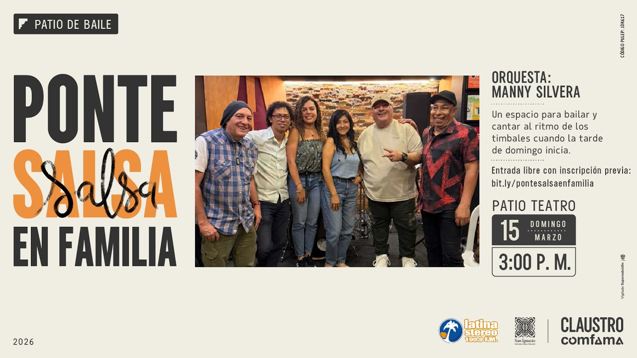 Ponte Salsa en Familia desde el Claustro Comfama - Manny Silvera Sexteto - 15 de Marzo 2026