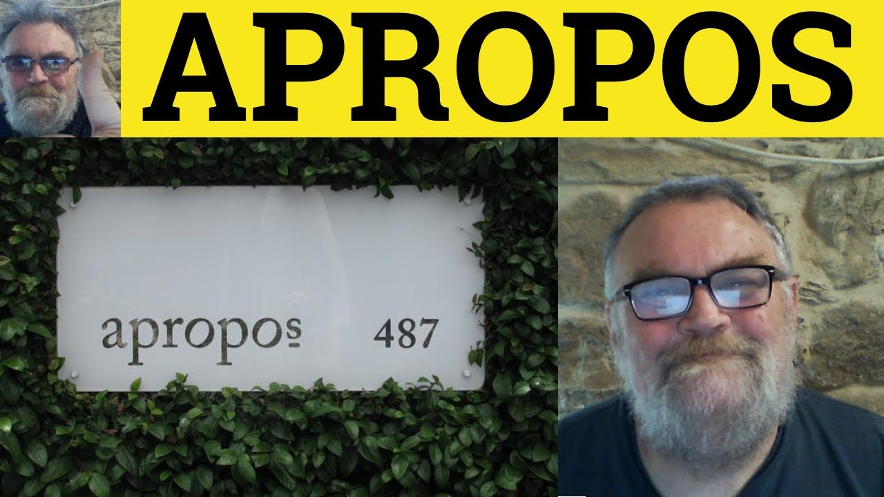 🔵 Значение глагола Apropos - Примеры глагола Apropos - Определение глагола Apropos - Apropos в пр...