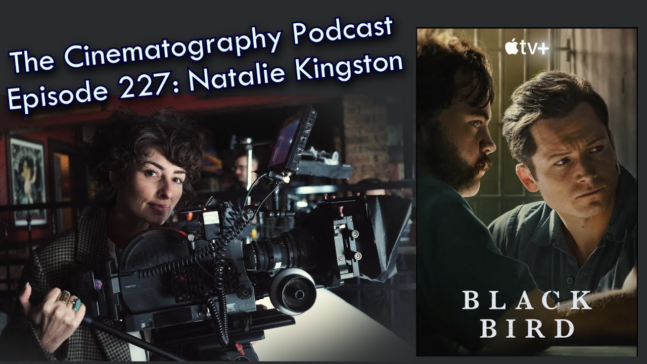 Black Bird cinematographer Natalie Kingston | Cinepod