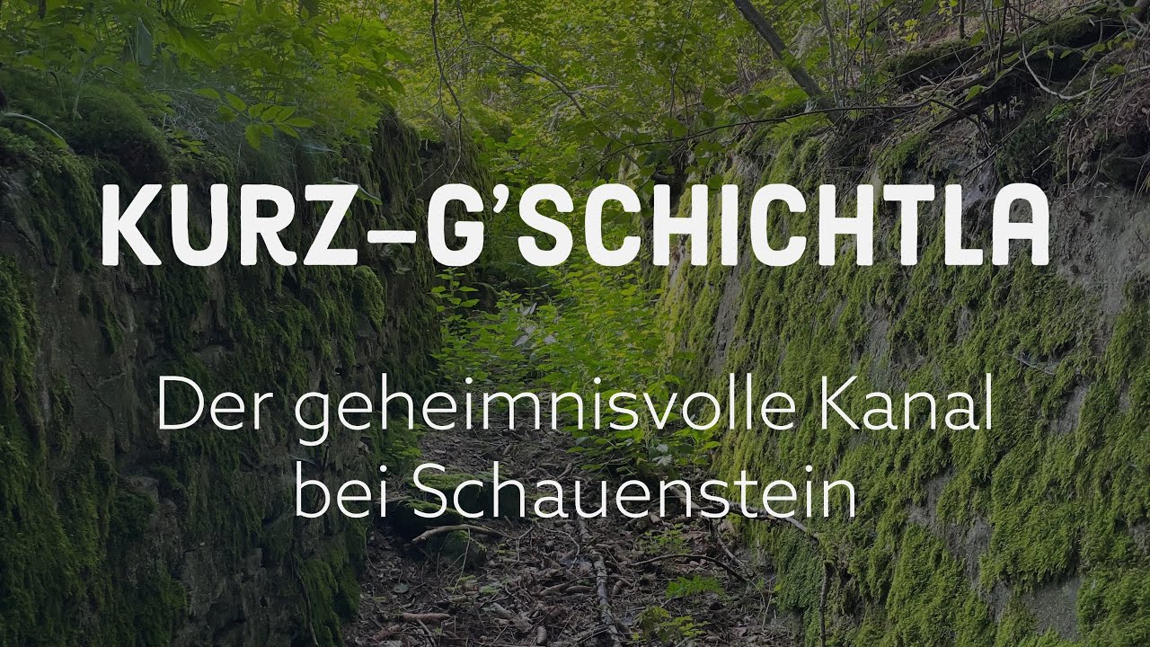 Der geheimnisvolle Kanal bei Schauenstein