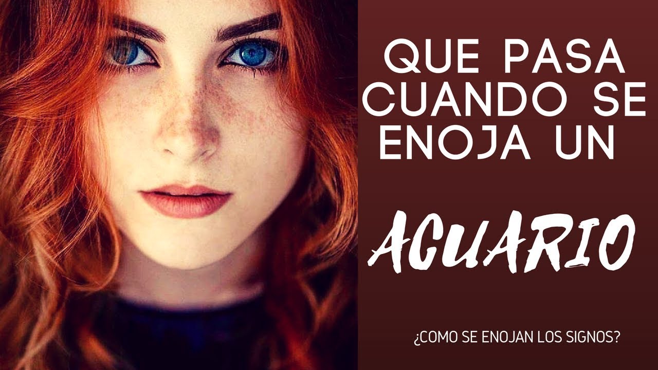 Que pasa cuando ACUARIO se ENOJA