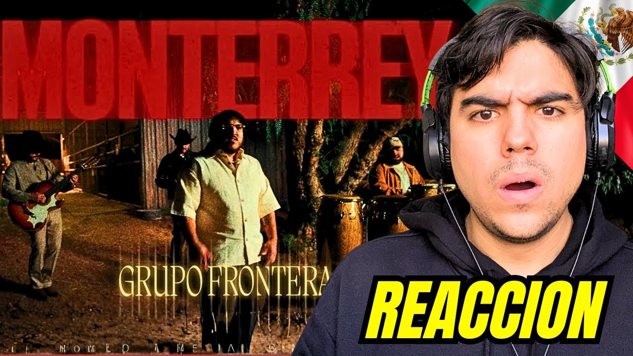 REACCÍON A Grupo Frontera - monterrey (Video Oficial)