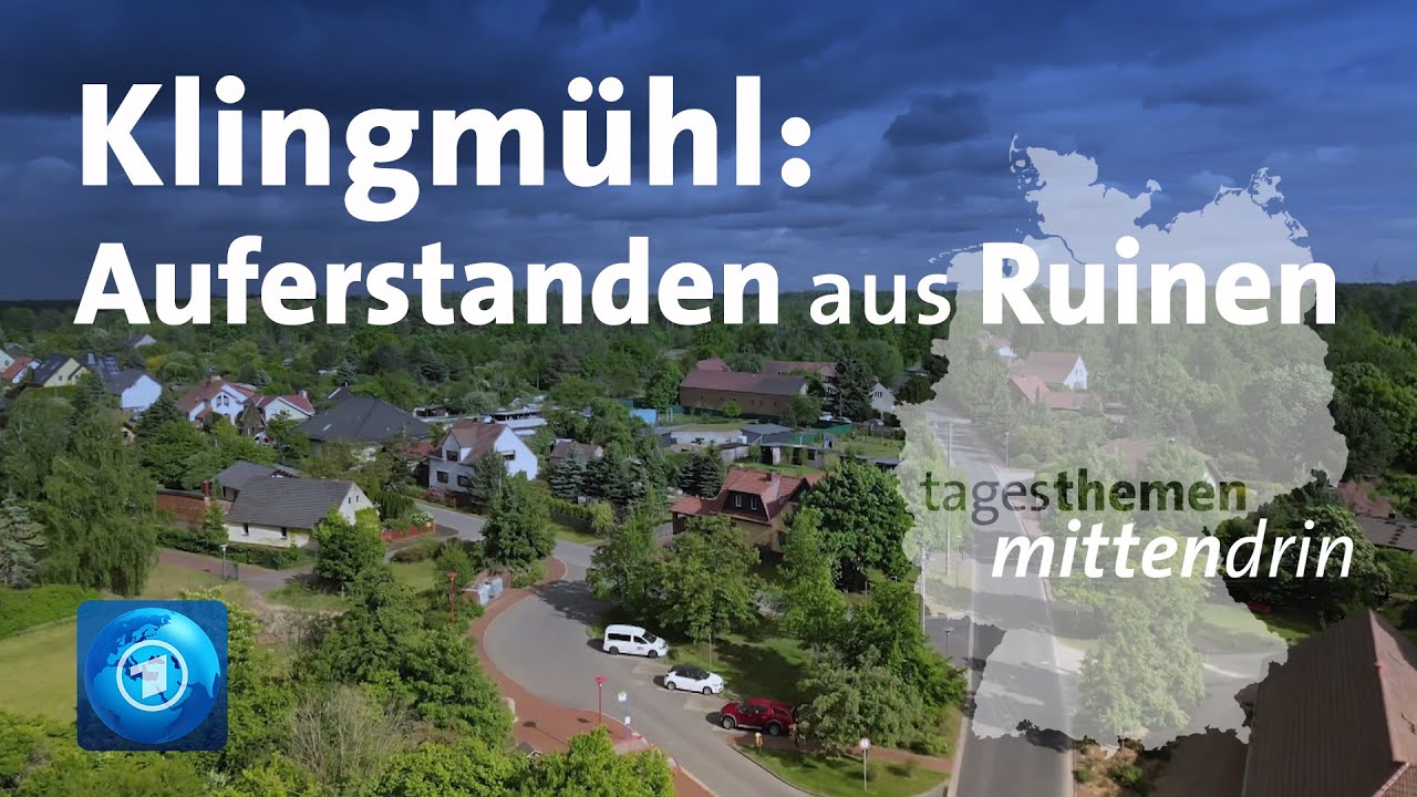 Klingmühl: Auferstanden aus Ruinen | tagesthemen mittendrin