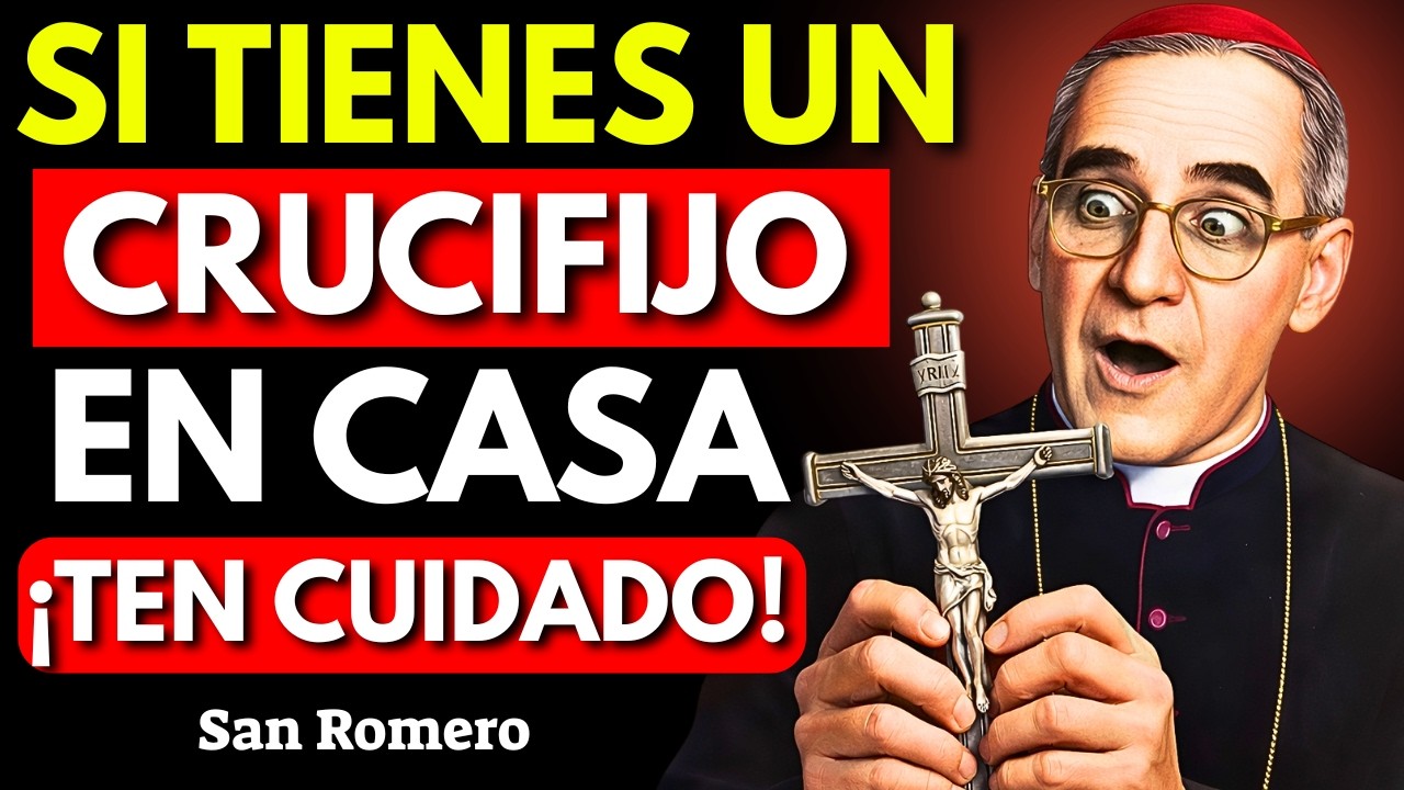 Si tienes una CRUZ en tu casa, esto es lo que EMPIEZA a PASAR (muchos no lo saben) | San Romero
