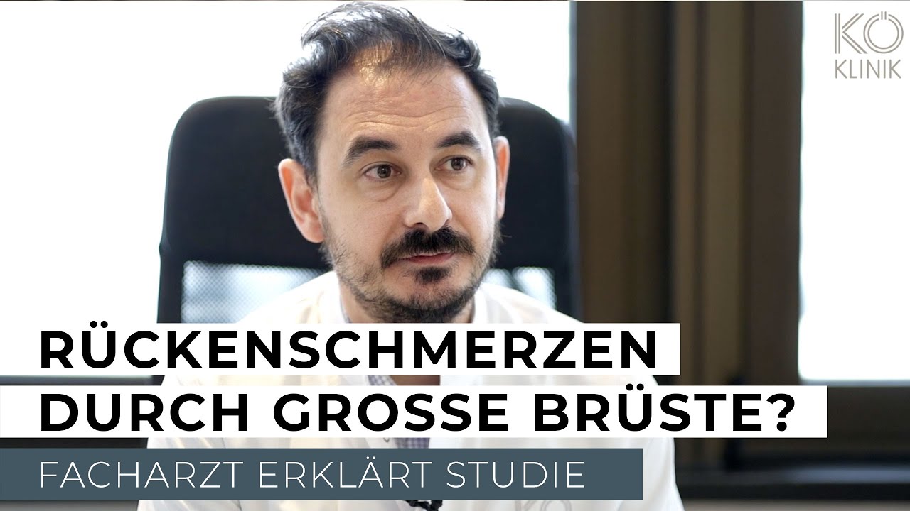 R&uuml;ckenschmerzen wegen zu gro&szlig;er Br&uuml;ste? Facharzt Interview zur Brustverkleinerung - K&Ouml;-KLINIK