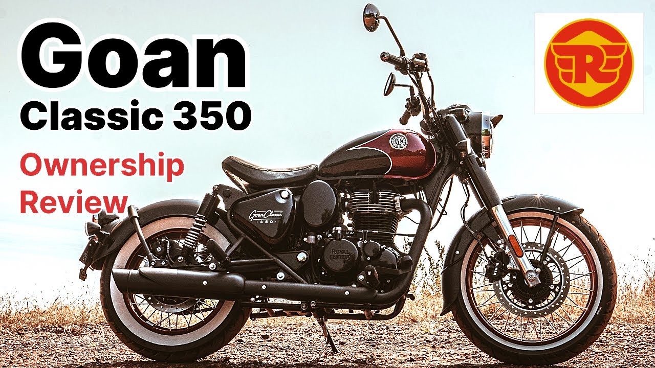 Royal Enfield Goan classic 350 | Ownership review
