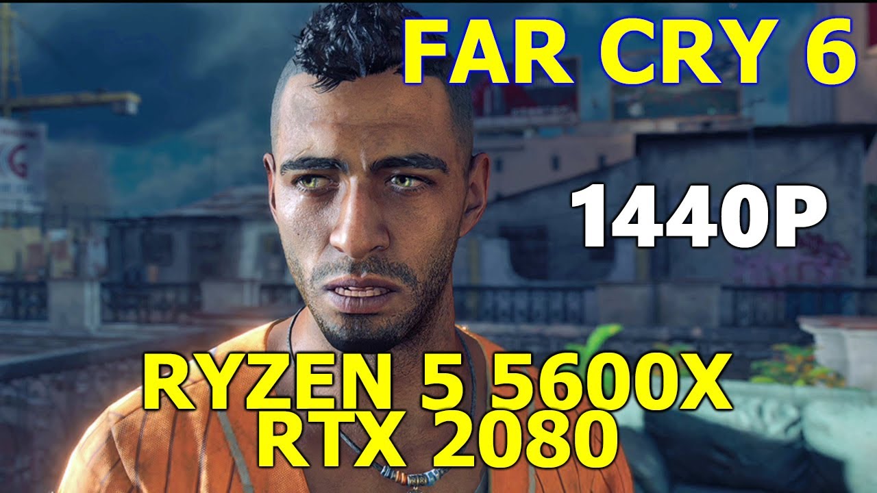 FAR CRY 6 | RTX 2080 | RYZEN 5 5600X | 1440P ULTRA SETTINGS | NVIDIA DRIVER 472.12