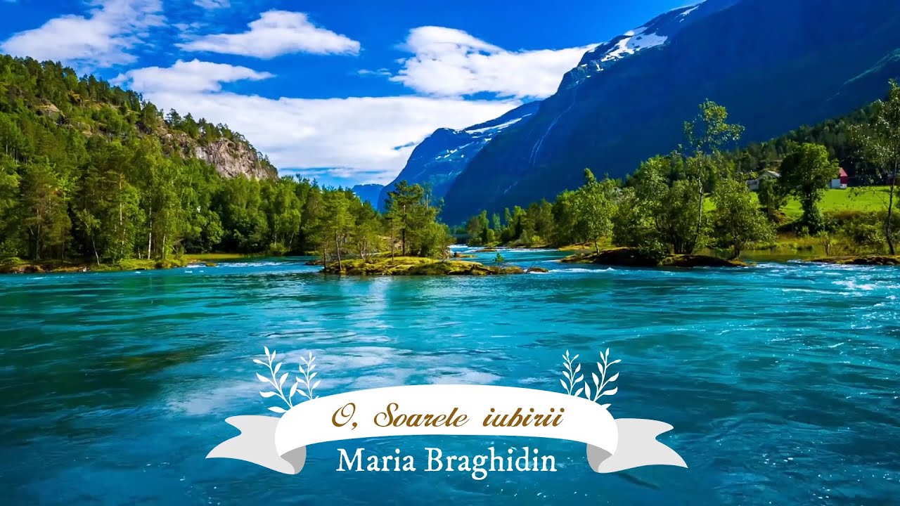 Maria Braghidin - O, Soarele iubirii