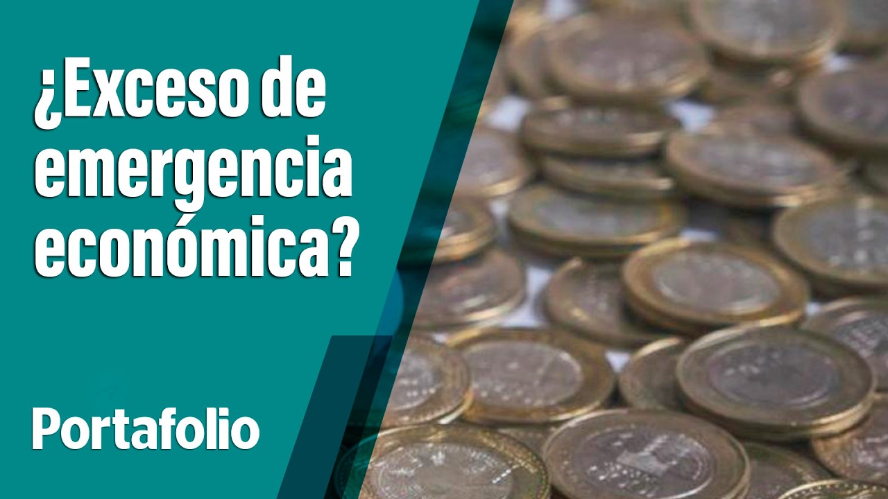¿Exceso de emergencia económica? Los efectos en el país de estas declaratorias | PORTAFOLIO