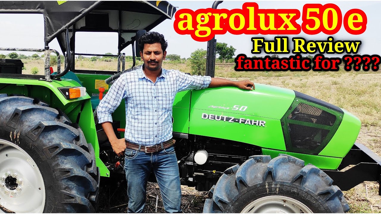 Deutz fahr agrolux 50 e full review | agrolux tractor full review
