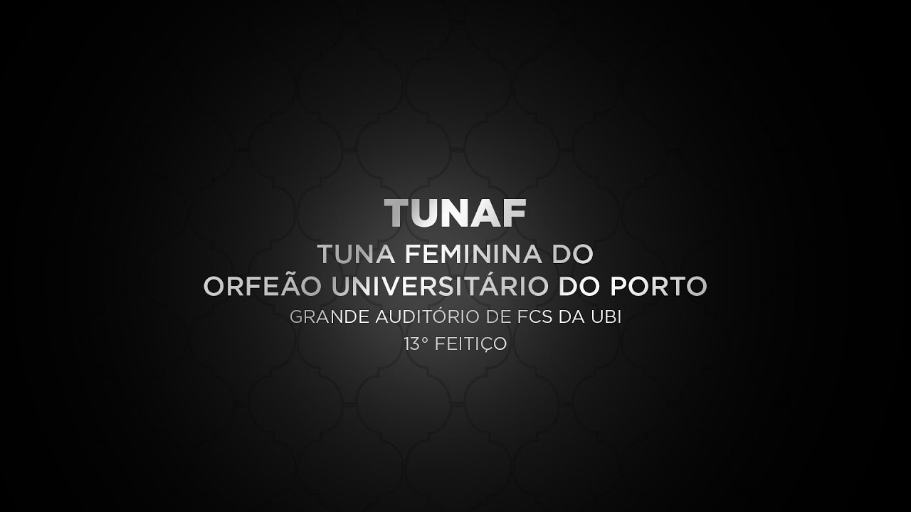 13&deg; FEITI&Ccedil;O | TUNAF - Tuna Feminina do Orfe&atilde;o Universit&aacute;rio do Porto (2025)
