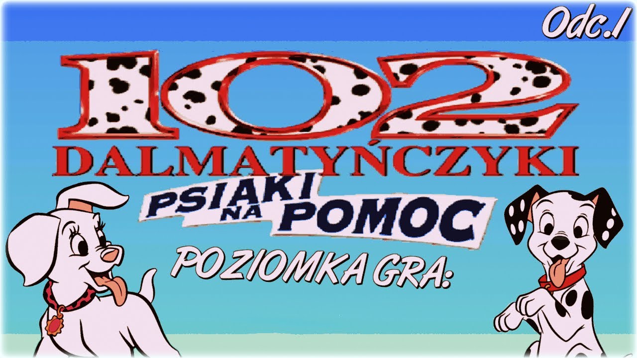 Poziomka Gra: 102 Dalmatyńczyki - Psiaki na Pomoc #1 