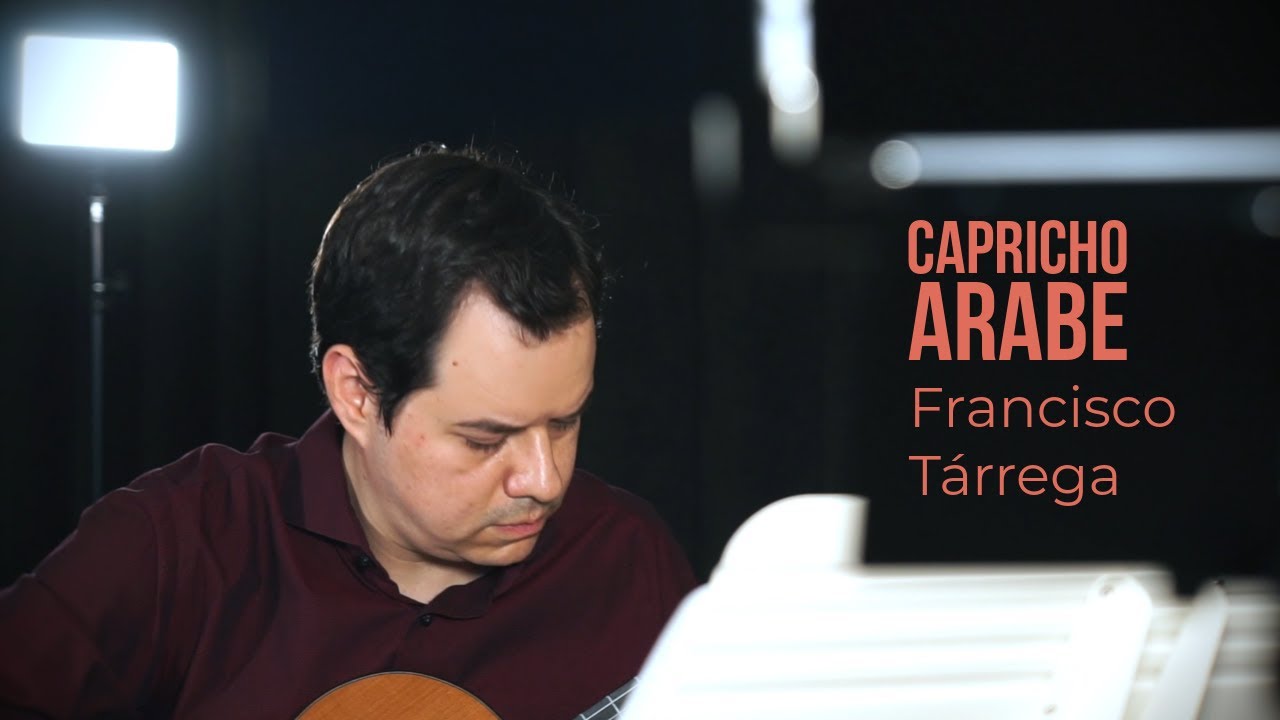 Capricho Árabe - Francisco Tárrega