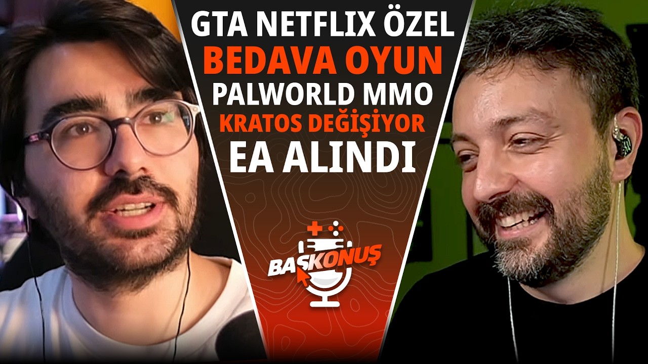 GTA VI NETFLIX'E &Ouml;ZEL FRAGMAN | @OrhunKayaalp ile Bas Konuş 7 Ağustos 2026