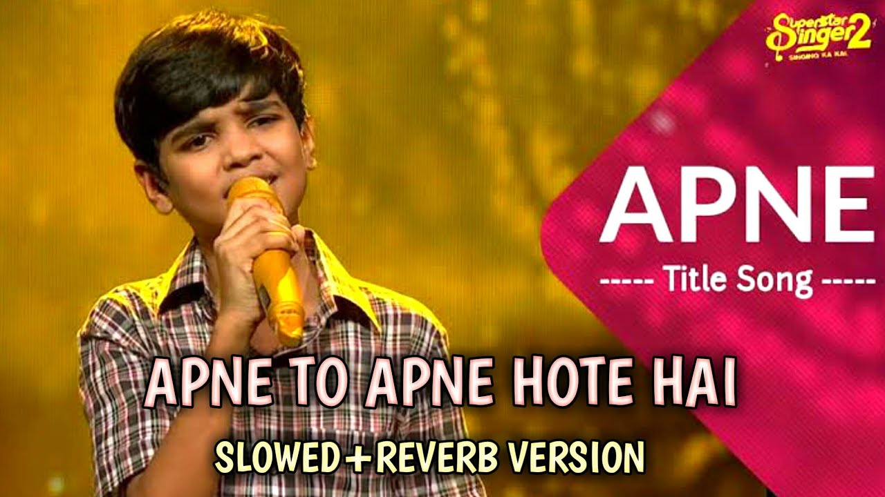 #video Apne title song by mani | Slowed + Reverb version | #superstarsinger2 | #cdromanticsongs |