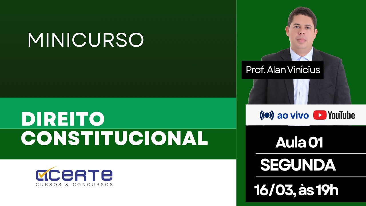 Aula 01 - Semana ACERTE On-line (AO VIVO) - Direito Constitucional - Prof. Alan Vinícius