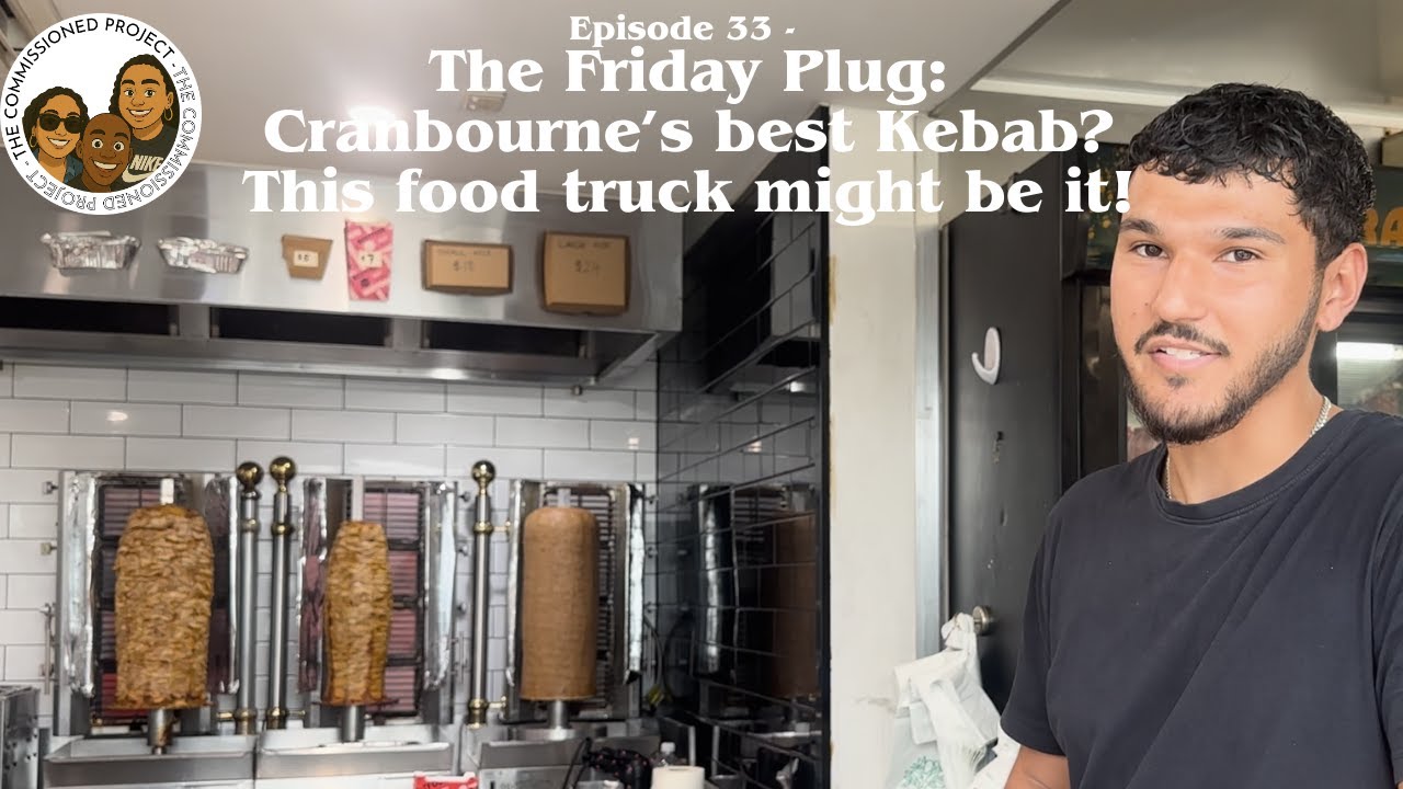 The Friday Plug - Cranbourne's best Kebab? This food truck might be it! (EP33)