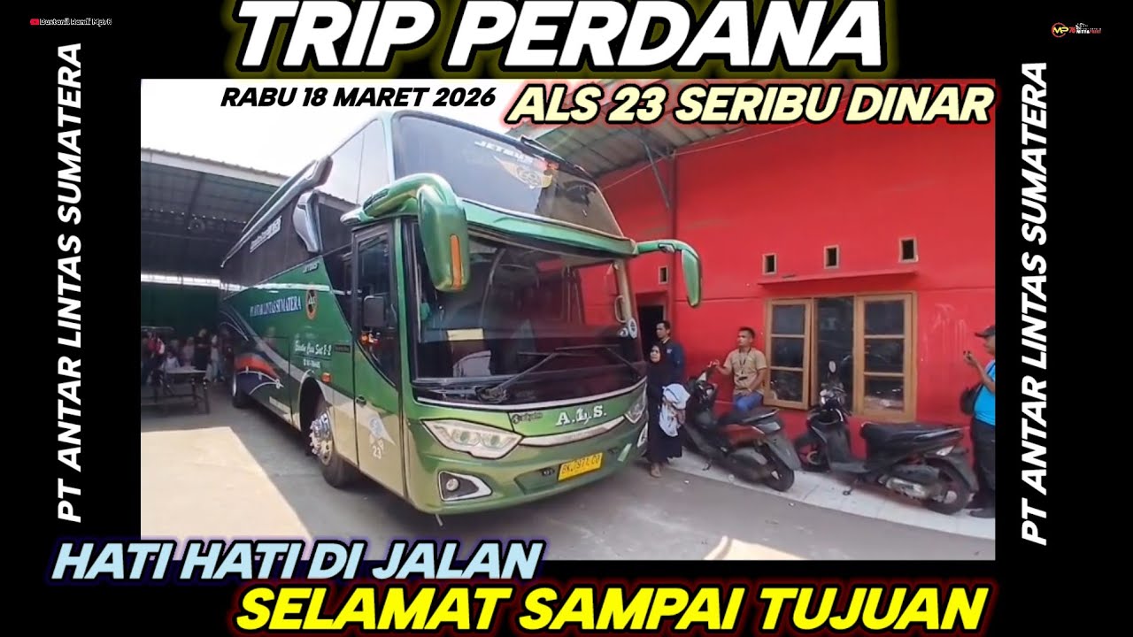 TRIP PERDANA ALS 23 SERIBU DINAR BERANGKAT DARI POOL ALS BOGOR ... HARI RABU 18 MARET 2026...!!