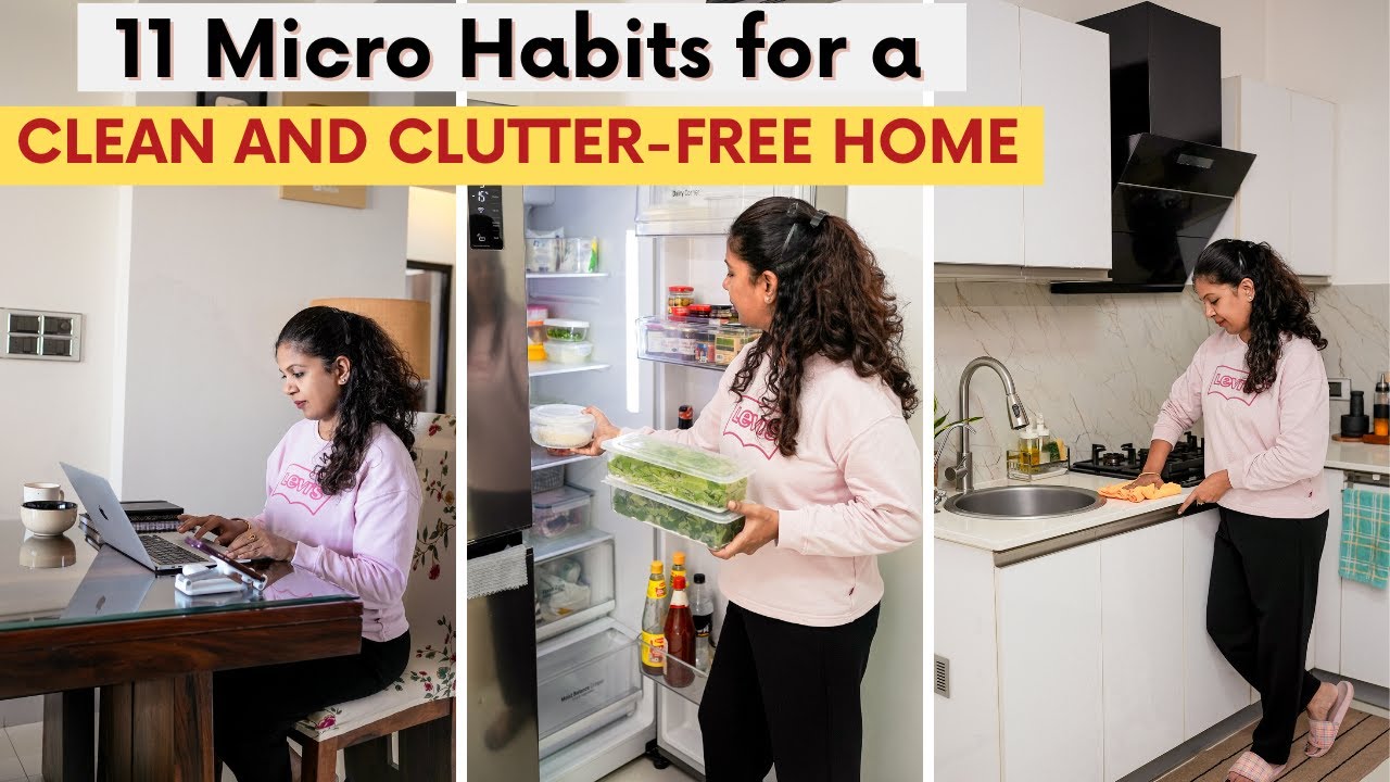 11 Micro Habits for a Clean and Clutter-free Home | Small Habits for a Big Difference!