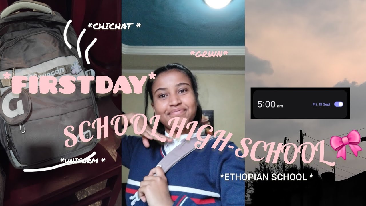✨ First Day of School Vlog | Ethiopian High School Edition ✨
