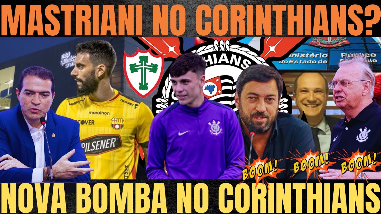 EXPLODIU OUTRA GRANDE BOMBA no CORINTHIANS| MASTRIANI no TIMÃO?| TUDO PRONTO PARA a DECISÃO