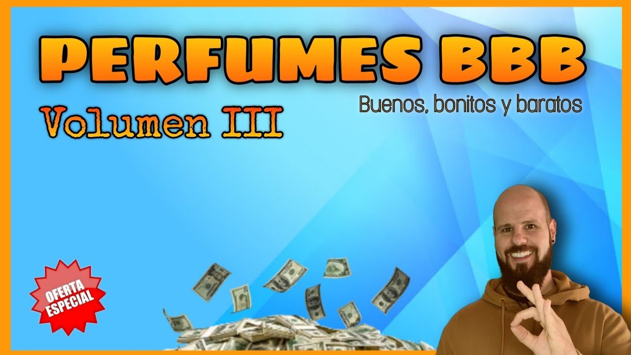 💵 TOP PERFUMES BBB - Volumen III 💵Buenos, bonitos y baratos 😎 nicho, dise&ntilde;ador y cheapie 😎