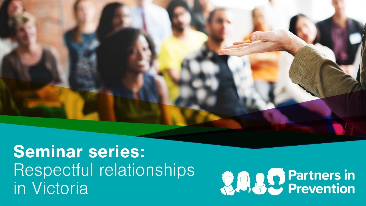 Respectful Relationships in Victoria: Responding to Disclosures in Prevention Settings PART 2