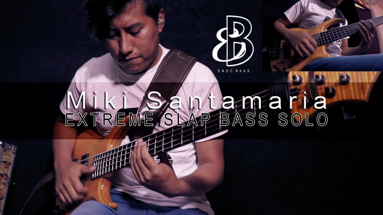 Miki Santamaria - EXTREME SLAP BASS SOLO - By EnocBass