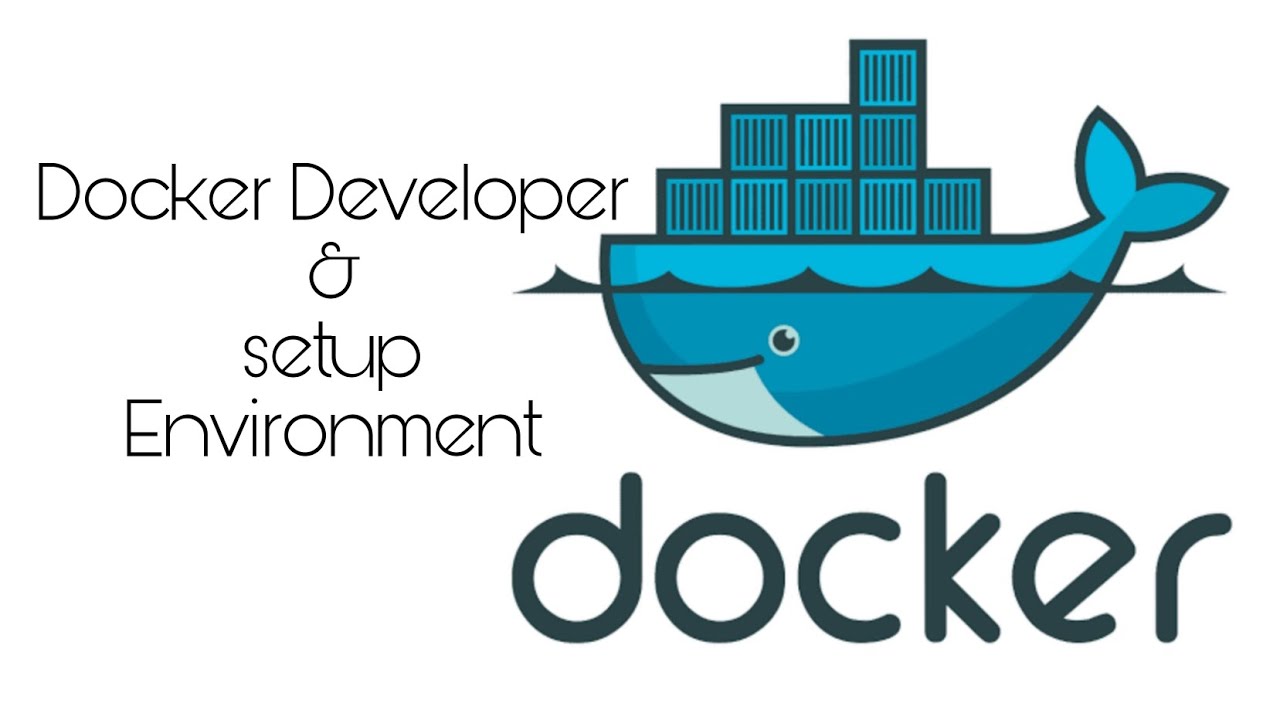 Docker for Devlopers & setup environment