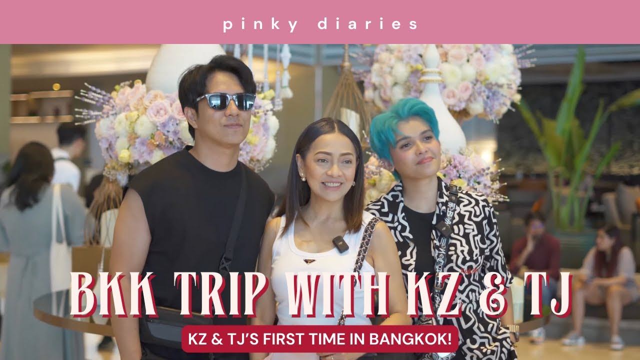 BKK TRIP WITH KZ & TJ MONTERDE | Pinky Tobiano [Episode 8]