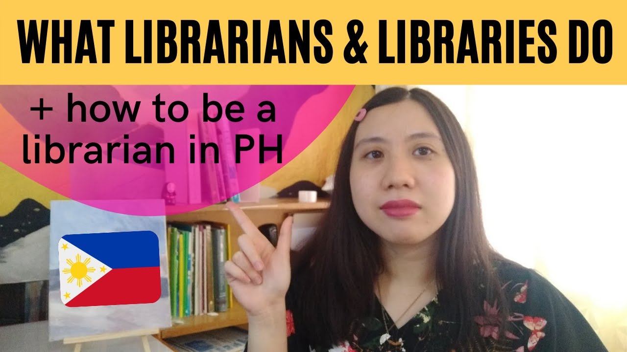WHAT LIBRARIANS AND LIBRARIES DO + how to be a librarian in the Philippines 🇵🇭