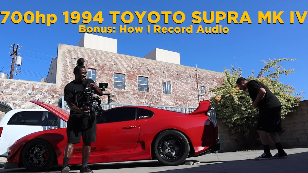 700hp TOYOTA Supra MKIV +  Sound Recording Tips
