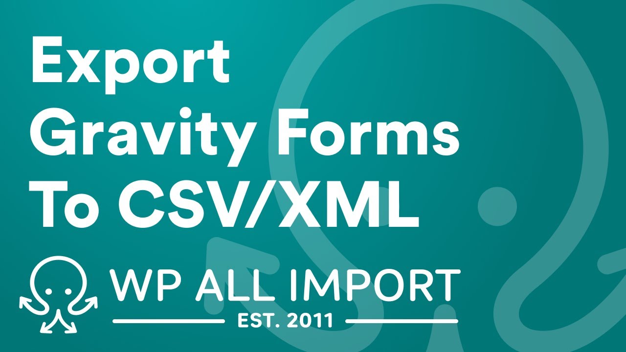 Как экспортировать записи Gravity Forms в CSV, Excel или XML