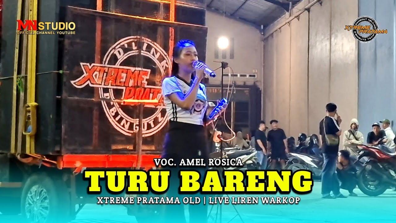 TURU BARENG VOC. AMEL ROSICA | XTREME PRATAMA OLD | LIVE SHOW LIREN WARKOP JATIBARANG