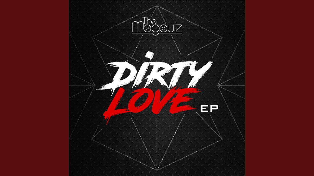 Dirty Love (Original Mix)