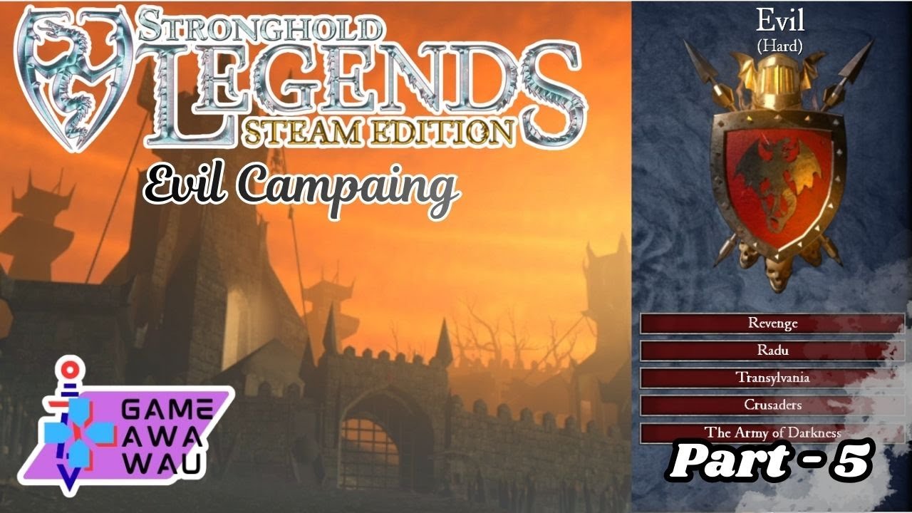 Stronghold Legends - Evil Campaign - Hard Difficulty - Part 4 - The Army of Darkness