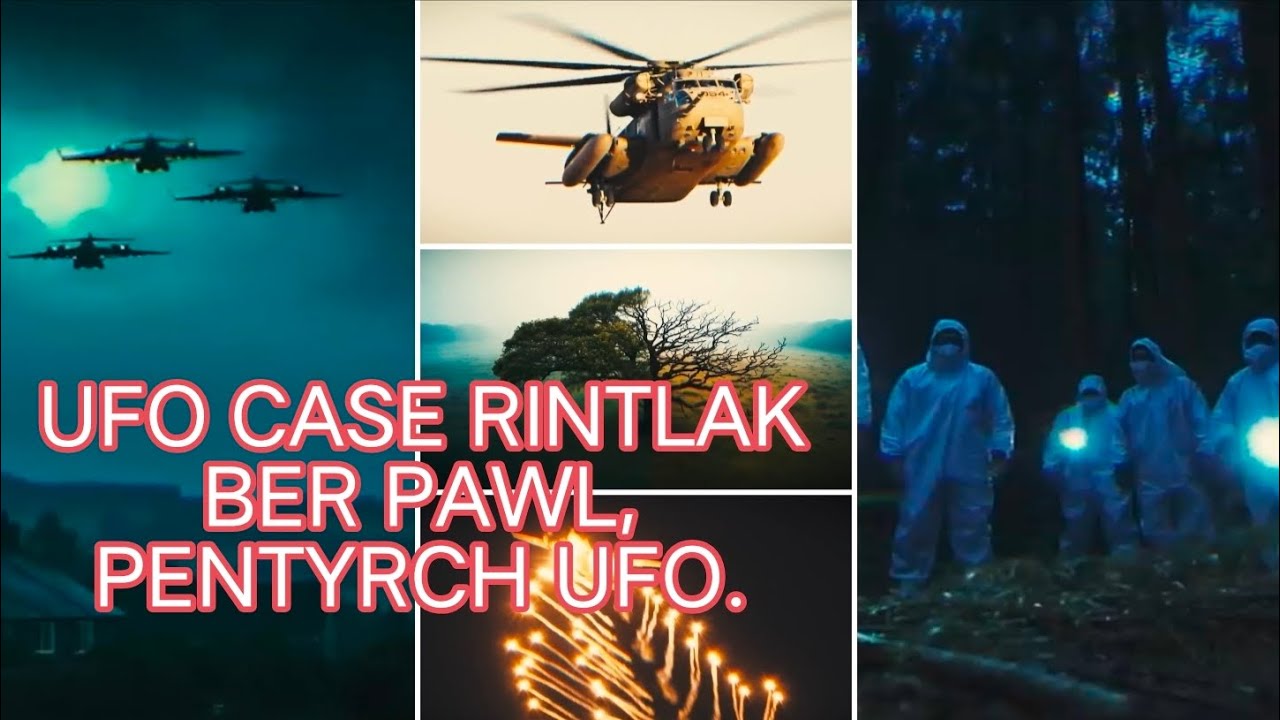 KHAWVEL A UFO CASE RINTLAK BER PAWL. PENTYRCH UFO.
