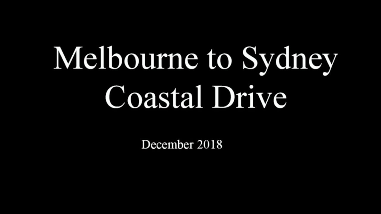 Melbourne to Sydney  - Coastal Drive