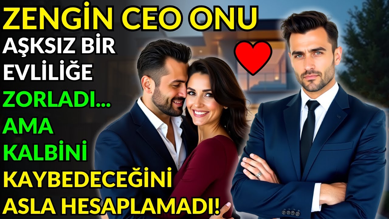ZENGİN CEO ONU AŞKSIZ BİR EVLİLİĞE ZORLADI... AMA KALBİNİ KAYBEDECEĞİNİ ASLA HESAPLAMADI!
