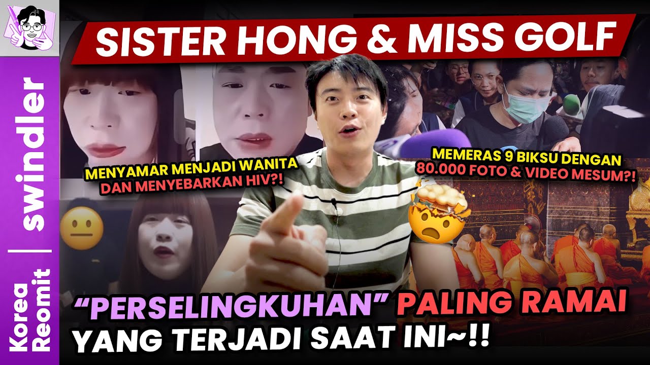 Swindler - BEDA GENDER TAPI SAMA-SAMA PROBLEMATIK.. KASUS MISS GOLF DAN SISTER HONG👄🏌️‍♀️