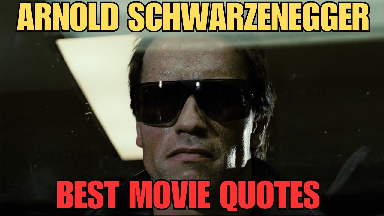 Arnold Schwarzenegger 22 Best Movie Quotes