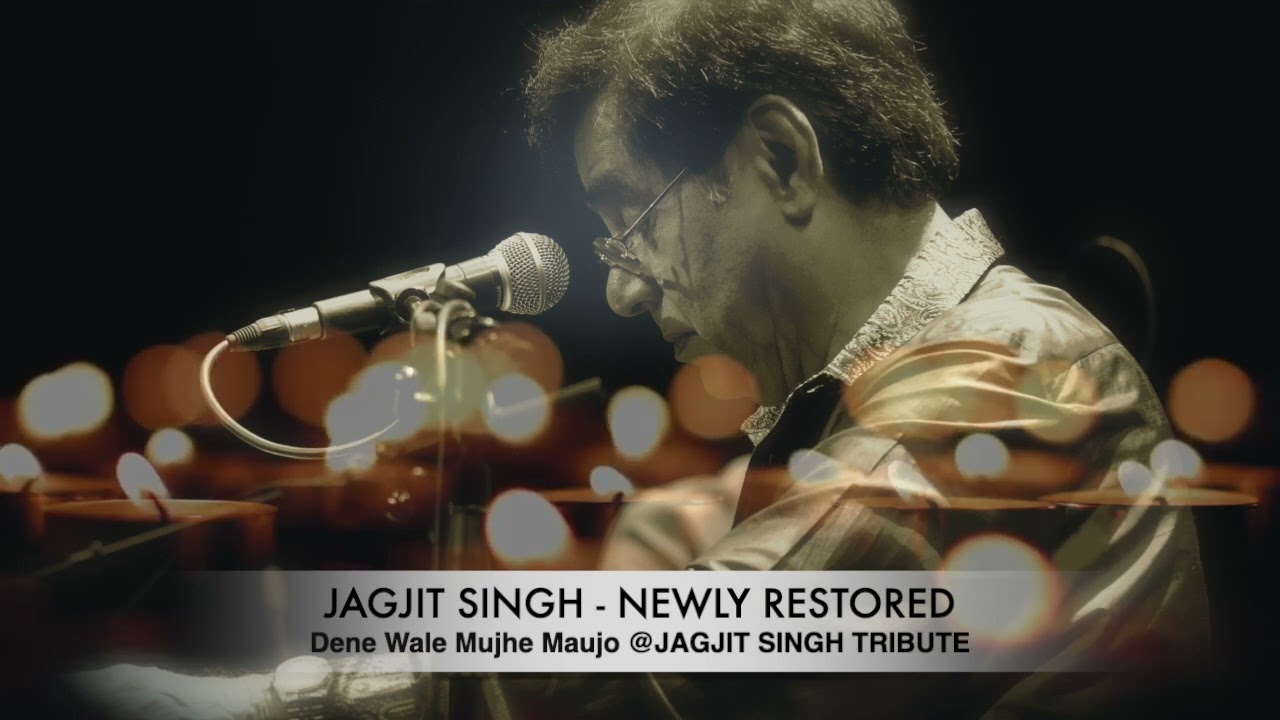 Jagjit Singh Live - Dene Wale - Newly restored intimate version