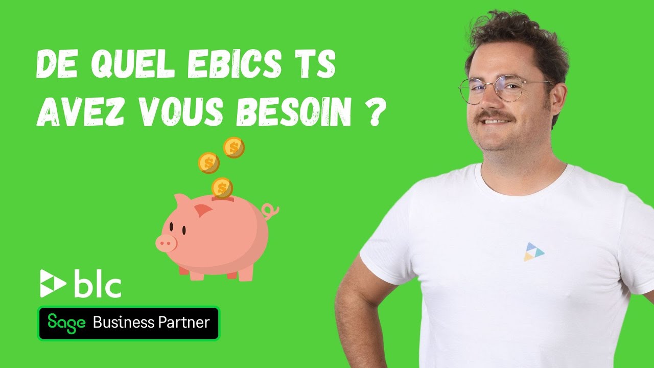 De quel EBICS TS avez vous besoin ?