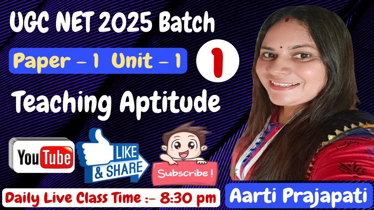UGC NET & GSET 2025 || Unit 1 || Teaching Aptitude || Class - 1 || By : Aarti Prajapati