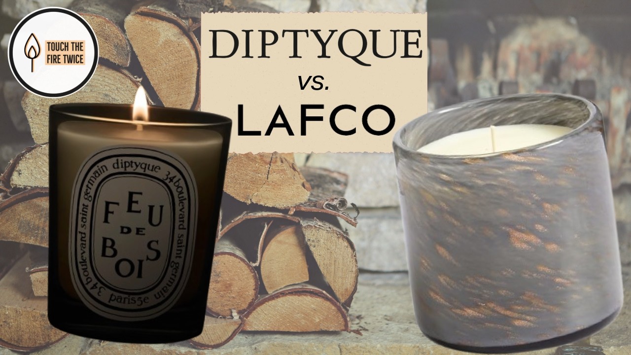 Feu de Bois Candle Review | Diptyque vs. LAFCO | TouchTheFireTwice