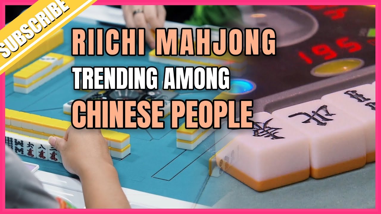 Riichi Mahjong trending among Chinese people