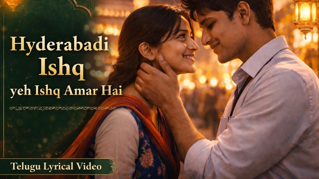 Hyderabadi Ishq – Yeh Ishq Amar Hai,#lyricalvideo 